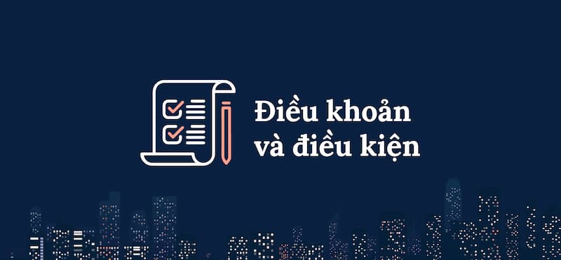 dieu-kien-&-dieu-khoan-1